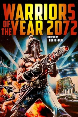 Warriors of the Year 2072-fmovies