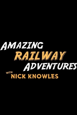 Amazing Railway Adventures with Nick Knowles-fmovies