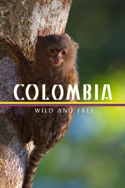 Colombia - Wild and Free-fmovies