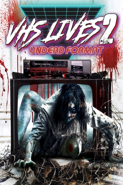 VHS Lives 2: Undead Format-fmovies