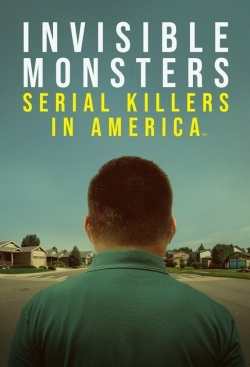 Invisible Monsters: Serial Killers in America-fmovies