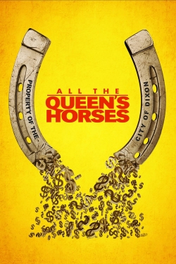 All the Queen's Horses-fmovies