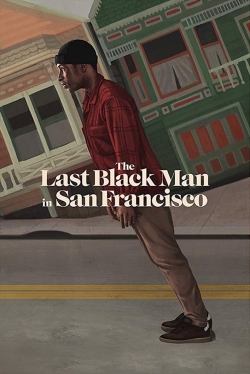 The Last Black Man in San Francisco-fmovies