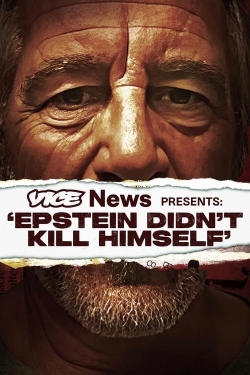 VICE News Presents: 'Epstein Didn't Kill Himself'-fmovies