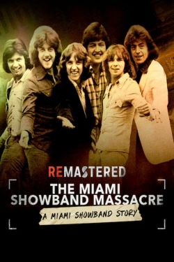 ReMastered: The Miami Showband Massacre-fmovies