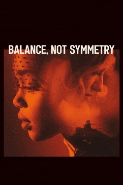 Balance, Not Symmetry-fmovies