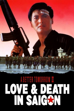 A Better Tomorrow III: Love and Death in Saigon-fmovies