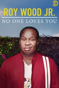 Roy Wood Jr.: No One Loves You-fmovies