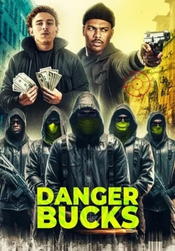 Danger Bucks the movie-fmovies