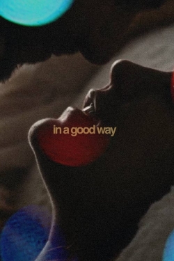In A Good Way-fmovies
