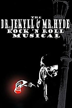 The Dr. Jekyll & Mr. Hyde Rock 'n Roll Musical-fmovies