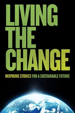 Living the Change: Inspiring Stories for a Sustainable Future-fmovies