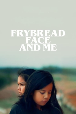 Frybread Face and Me-fmovies