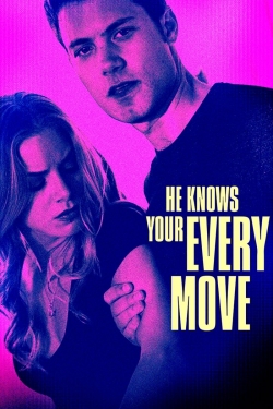 He Knows Your Every Move-fmovies