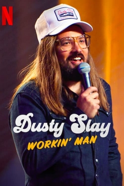 Dusty Slay: Workin' Man-fmovies
