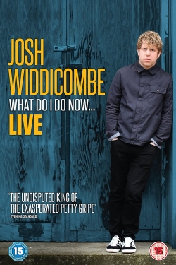 Josh Widdicombe: What Do I Do Now...-fmovies