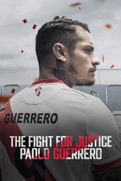 The Fight for Justice: Paolo Guerrero-fmovies