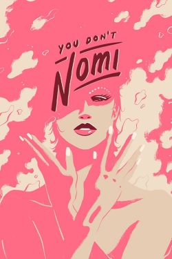 You Don't Nomi-fmovies