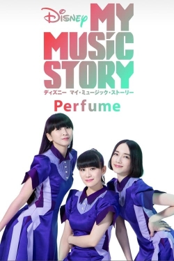 Disney My Music Story: Perfume-fmovies