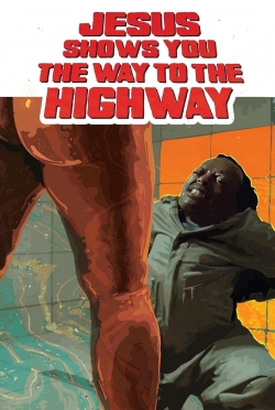 Jesus Shows You the Way to the Highway-fmovies