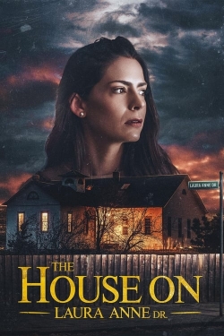 The House on Laura Anne Dr.-fmovies