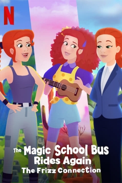 The Magic School Bus Rides Again: The Frizz Connection-fmovies