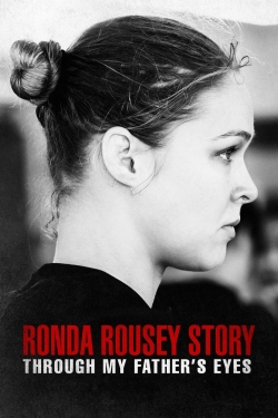The Ronda Rousey Story: Through My Father's Eyes-fmovies