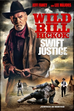Wild Bill Hickok: Swift Justice-fmovies