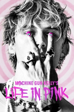 Machine Gun Kelly's Life In Pink-fmovies