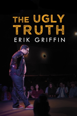 Erik Griffin: The Ugly Truth-fmovies