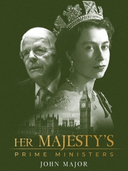 Her Majesty's Prime Ministers: John Major-fmovies