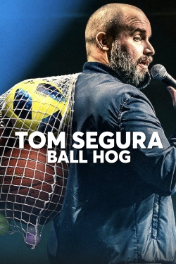 Tom Segura: Ball Hog-fmovies