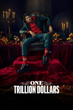 One Trillion Dollars-fmovies