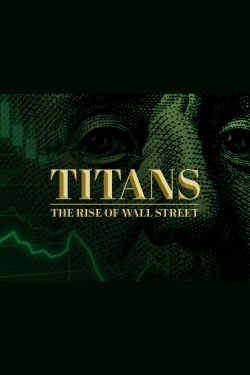 Titans: The Rise of Wall Street-fmovies