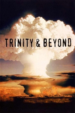 Trinity And Beyond: The Atomic Bomb Movie-fmovies