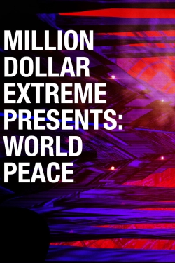 Million Dollar Extreme Presents: World Peace-fmovies