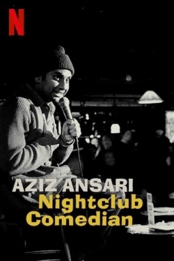 Aziz Ansari: Nightclub Comedian-fmovies