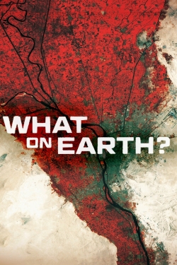 What on Earth?-fmovies