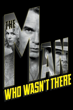 The Man Who Wasn't There-fmovies
