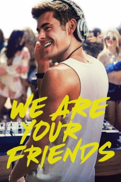 We Are Your Friends-fmovies