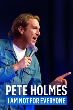 Pete Holmes: I Am Not for Everyone-fmovies