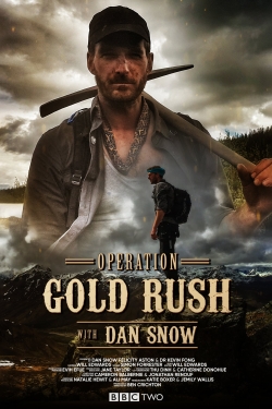 Operation Gold Rush with Dan Snow-fmovies