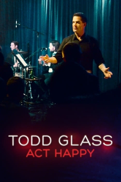 Todd Glass: Act Happy-fmovies
