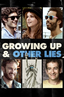 Growing Up and Other Lies-fmovies