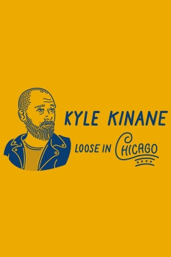 Kyle Kinane: Loose in Chicago-fmovies