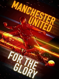 Manchester United: For the Glory-fmovies
