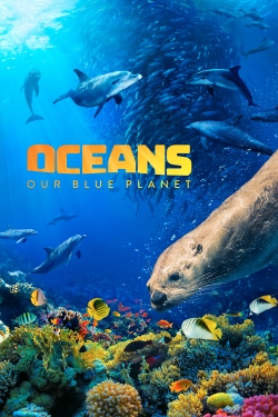Oceans: Our Blue Planet-fmovies