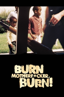 Burn Motherfucker, Burn!-fmovies