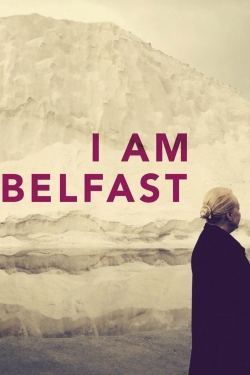 I Am Belfast-fmovies