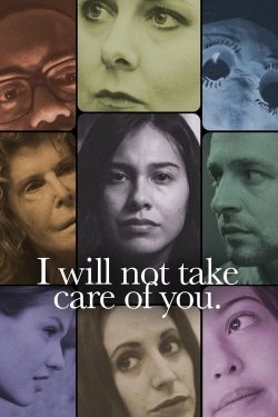 I will not take care of you.-fmovies